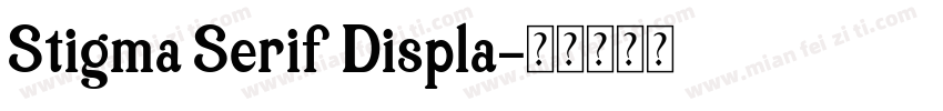 Stigma Serif Displa字体转换